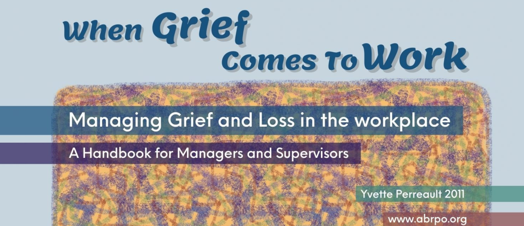 Image for ABRPO: When Grief Comes to Work Self-Paced E-Learning Module